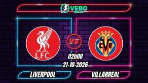 Nhận định Liverpool vs Villarreal 02h00 ngày 21/10/2026