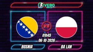 Soi Kèo Bosnia vs Ba Lan 01h45 - 06/10/2026